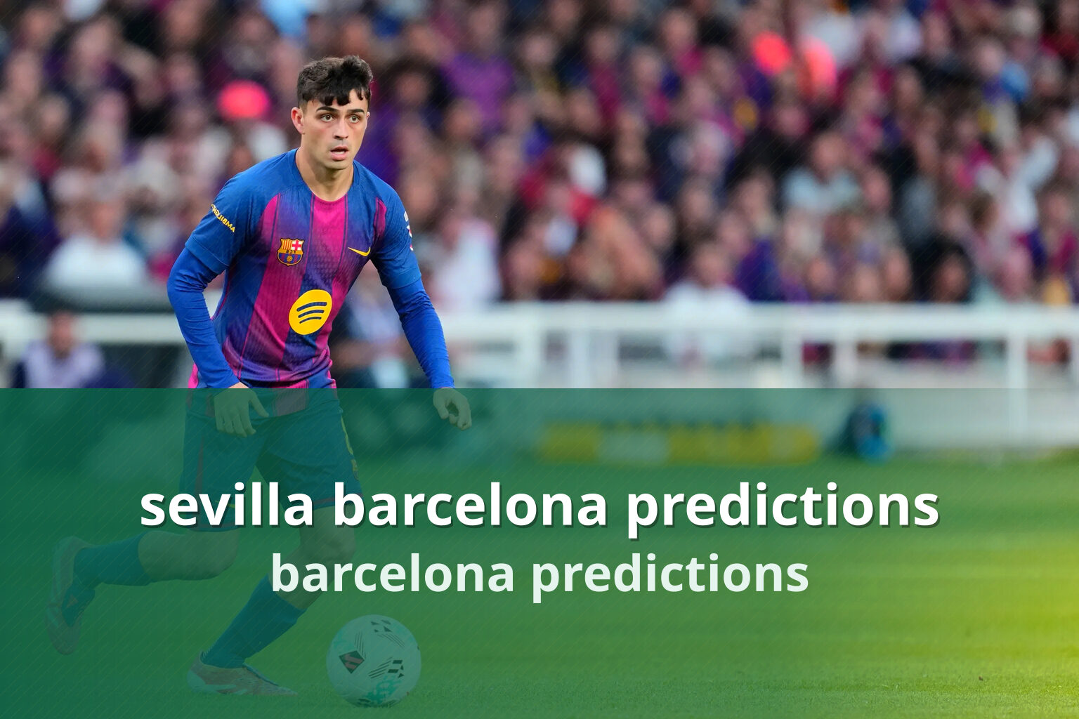 sevilla barcelona predictions barcelona predictions