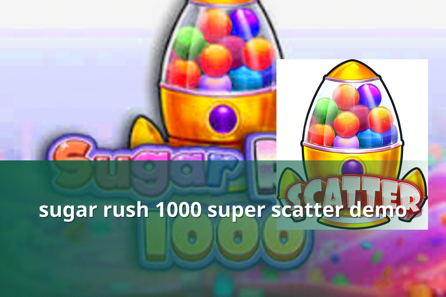 sugar rush 1000 super scatter demo - slots