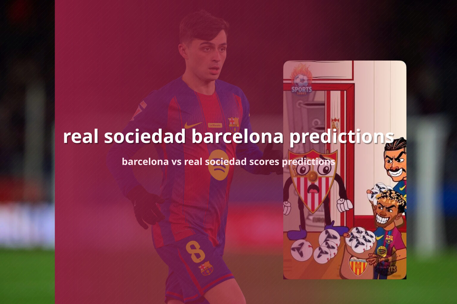 real sociedad barcelona predictions barcelona vs real sociedad scores predictions