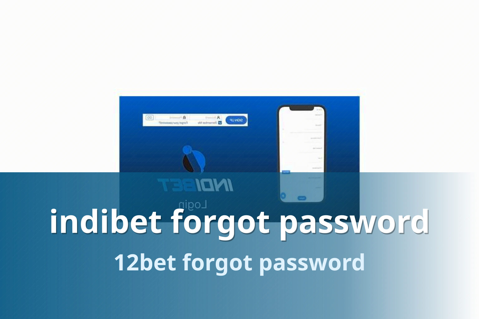 indibet forgot password 12bet forgot password