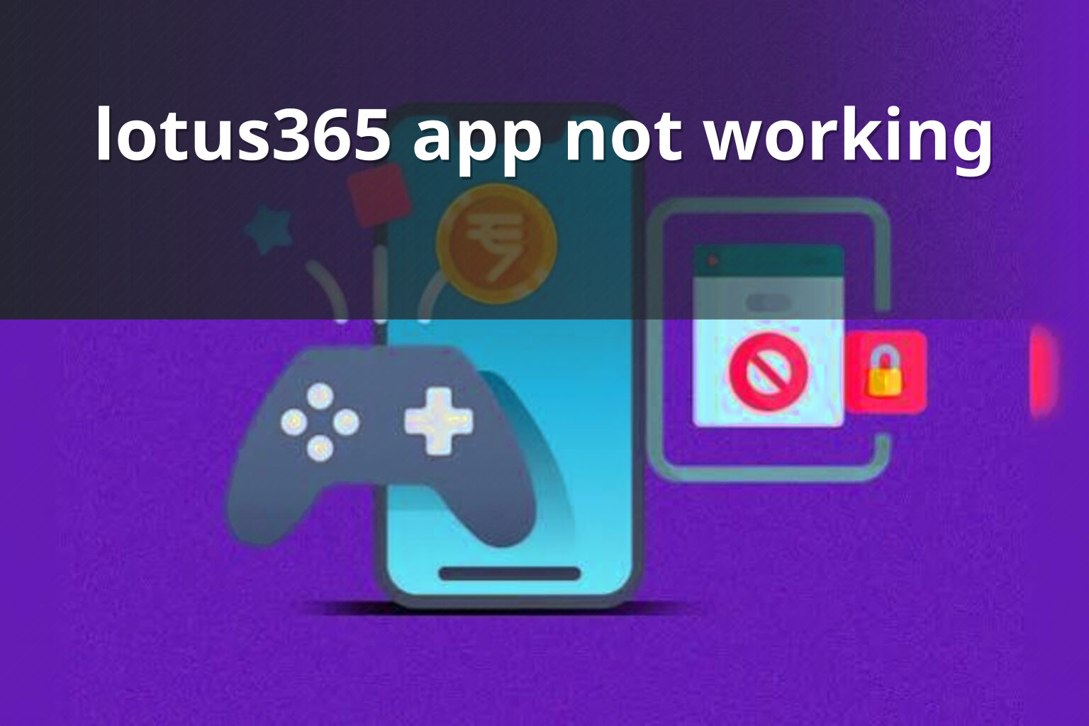 lotus365 app not working - gaming_brand