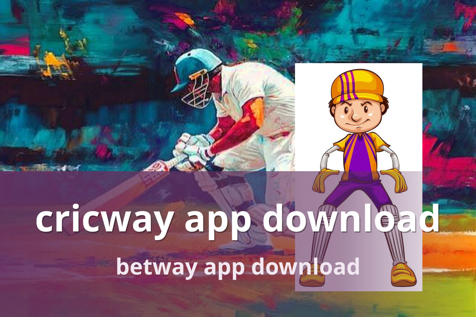 cricway app download betway app download