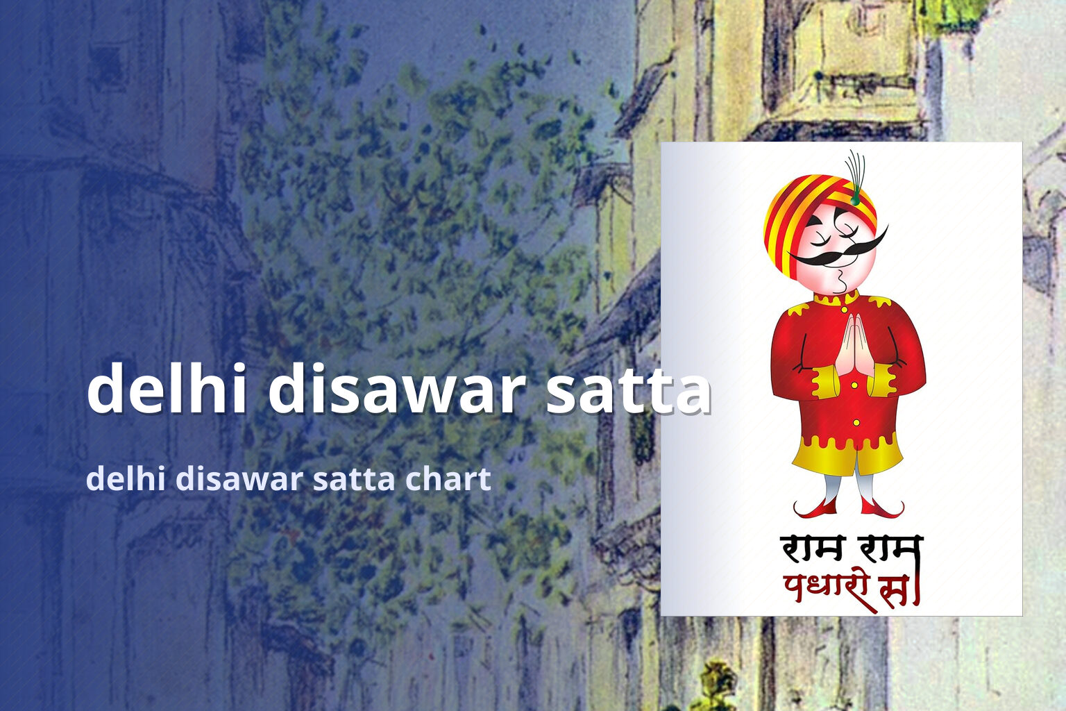 delhi disawar satta delhi disawar satta chart
