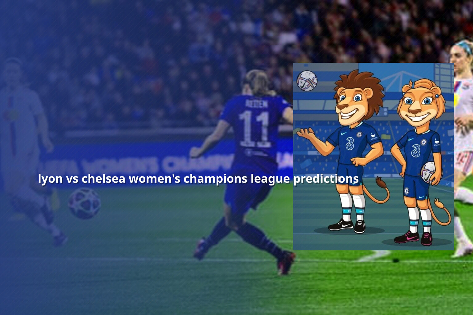 lyon vs chelsea women's champions league predictions - sportsbook
