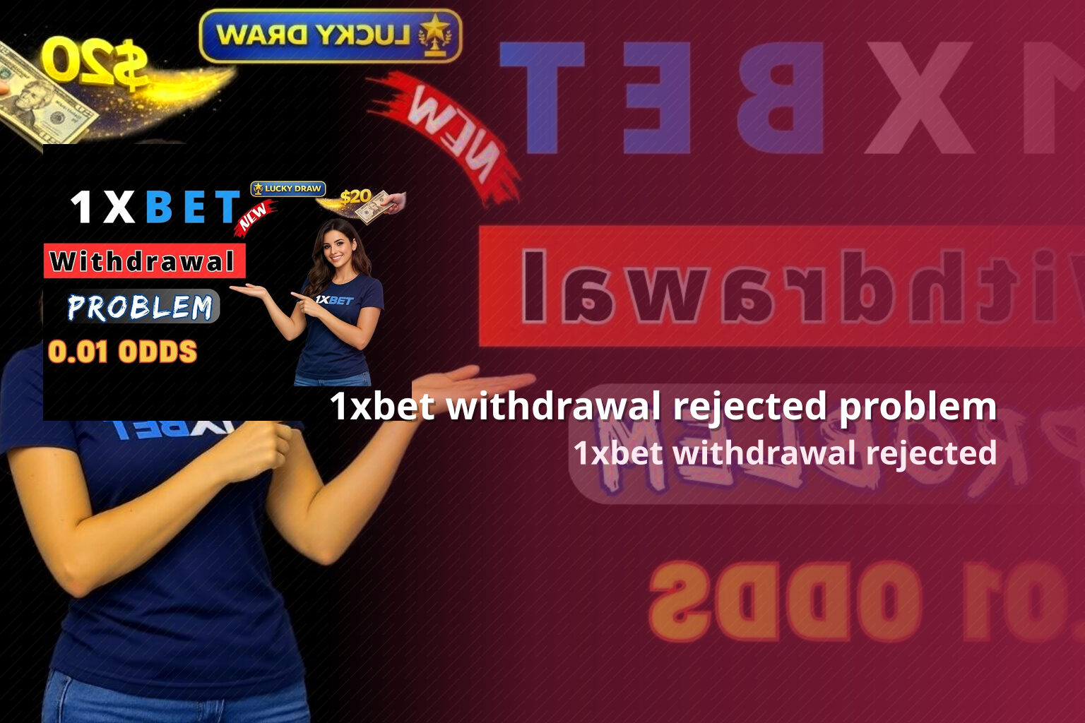 1xbet withdrawal rejected problem 1xbet withdrawal rejected