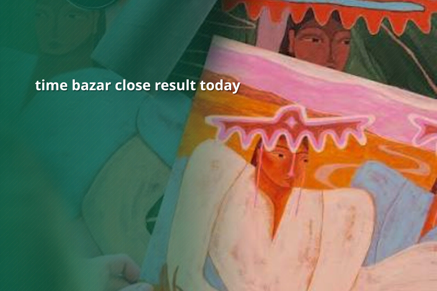 time bazar close result today - matka_satta