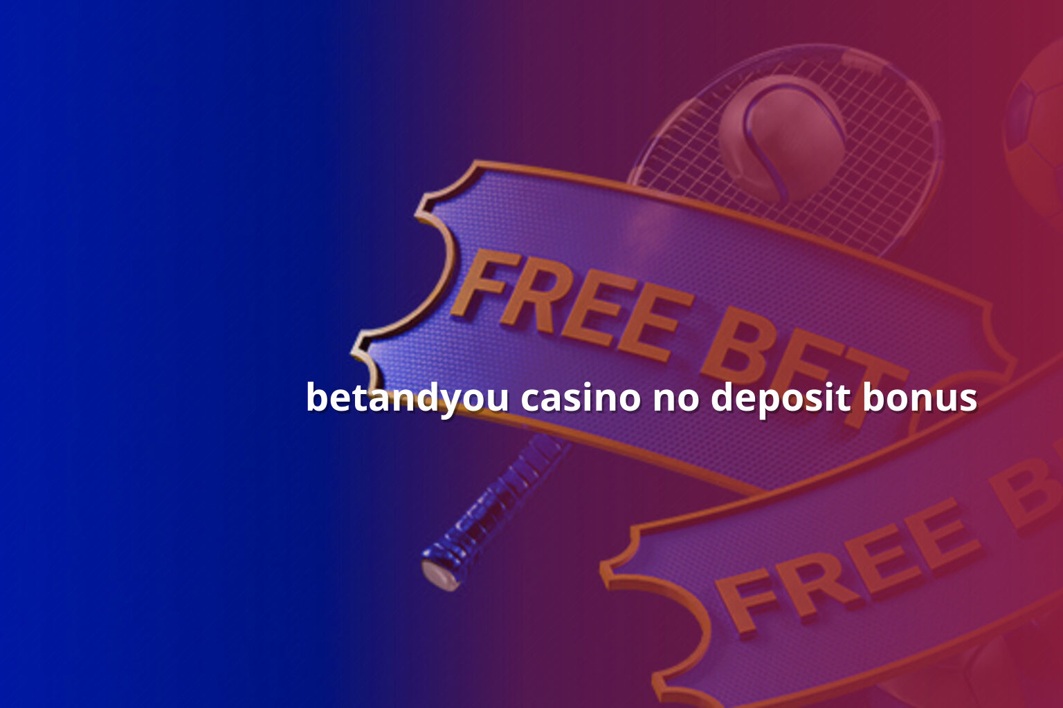 betandyou casino no deposit bonus - gaming_brand