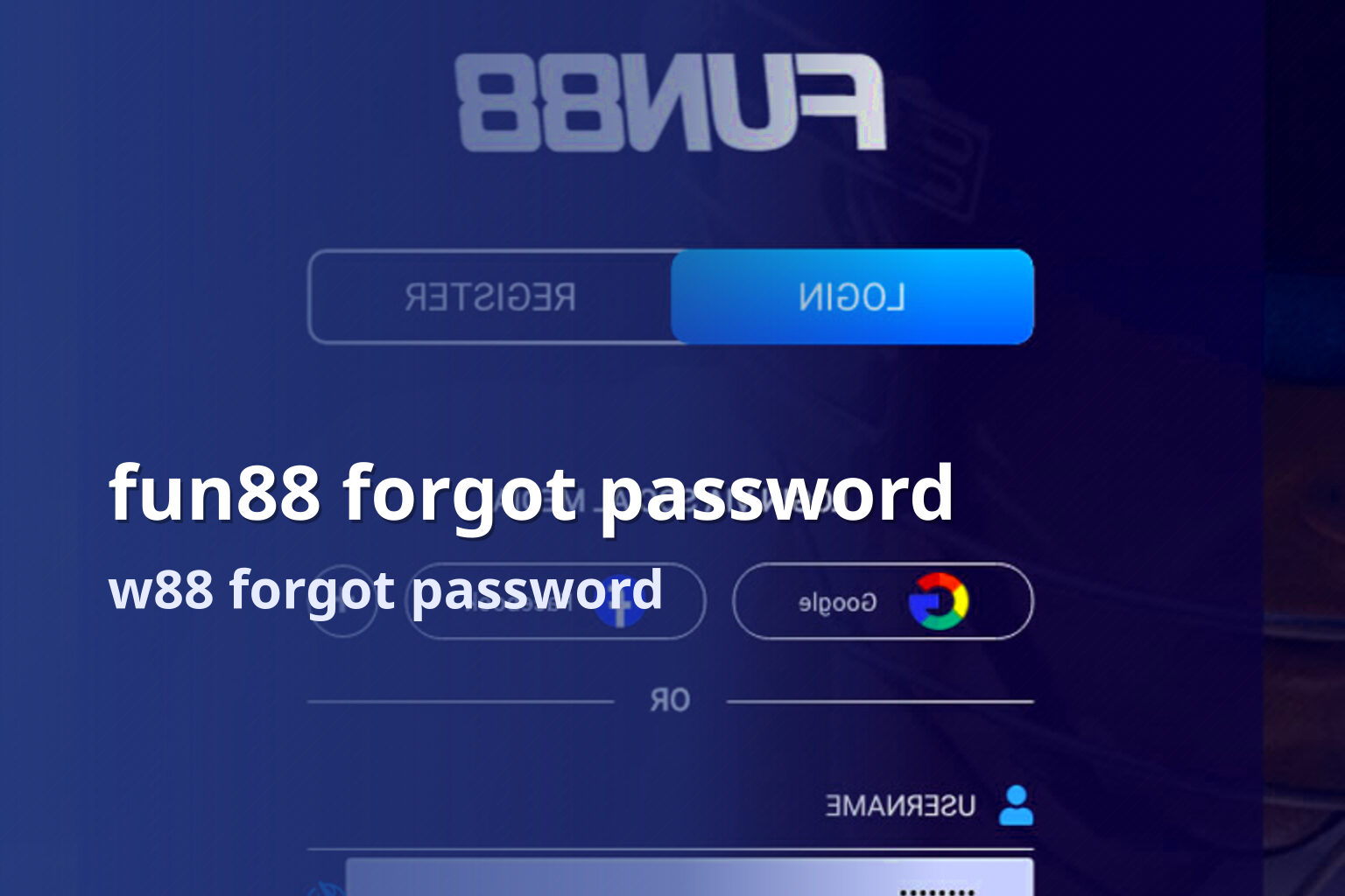 fun88 forgot password w88 forgot password