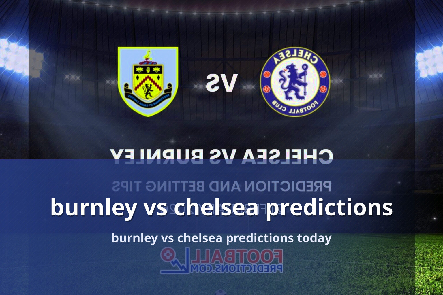 burnley vs chelsea predictions burnley vs chelsea predictions today