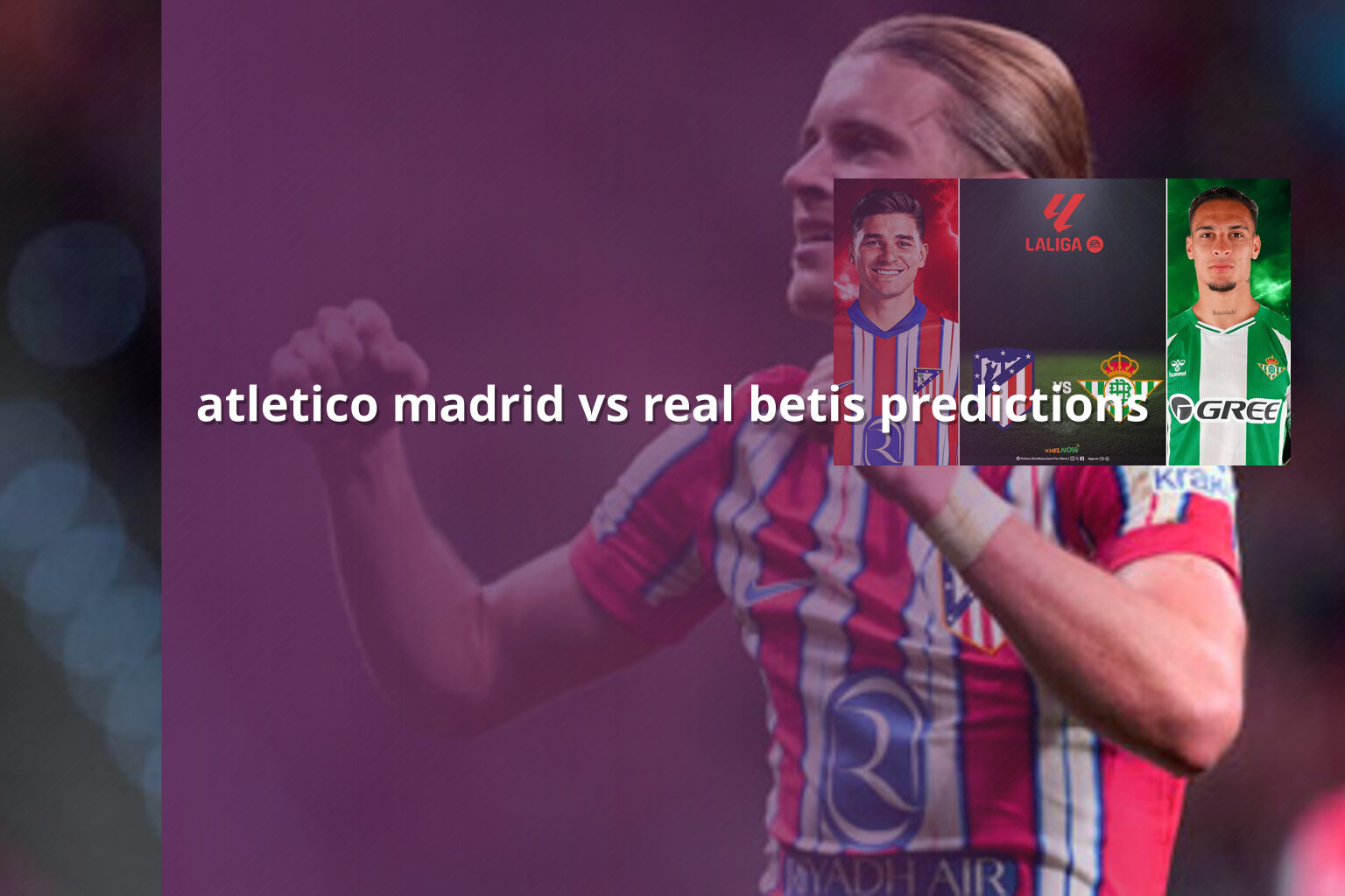 atletico madrid vs real betis predictions - sportsbook