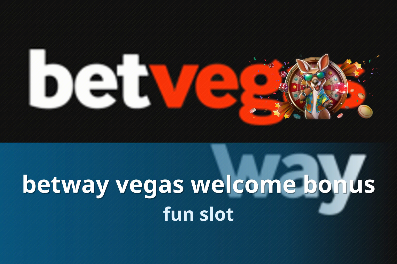 betway vegas welcome bonus fun slot