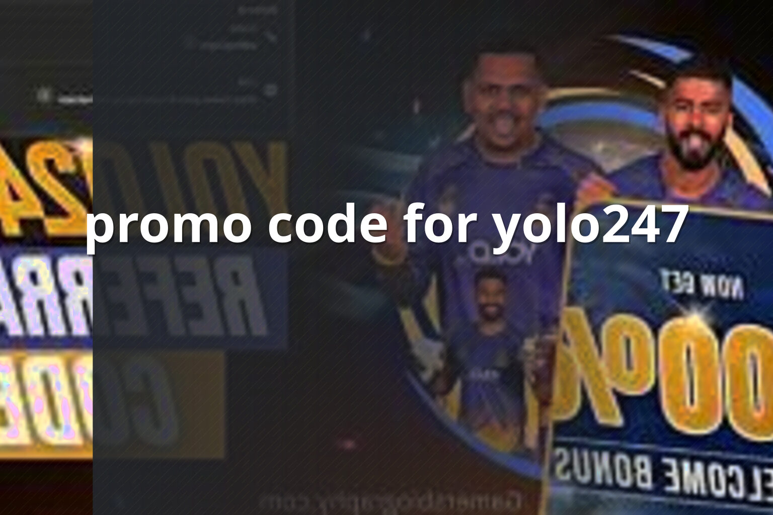 promo code for yolo247 - payment_and_bonus
