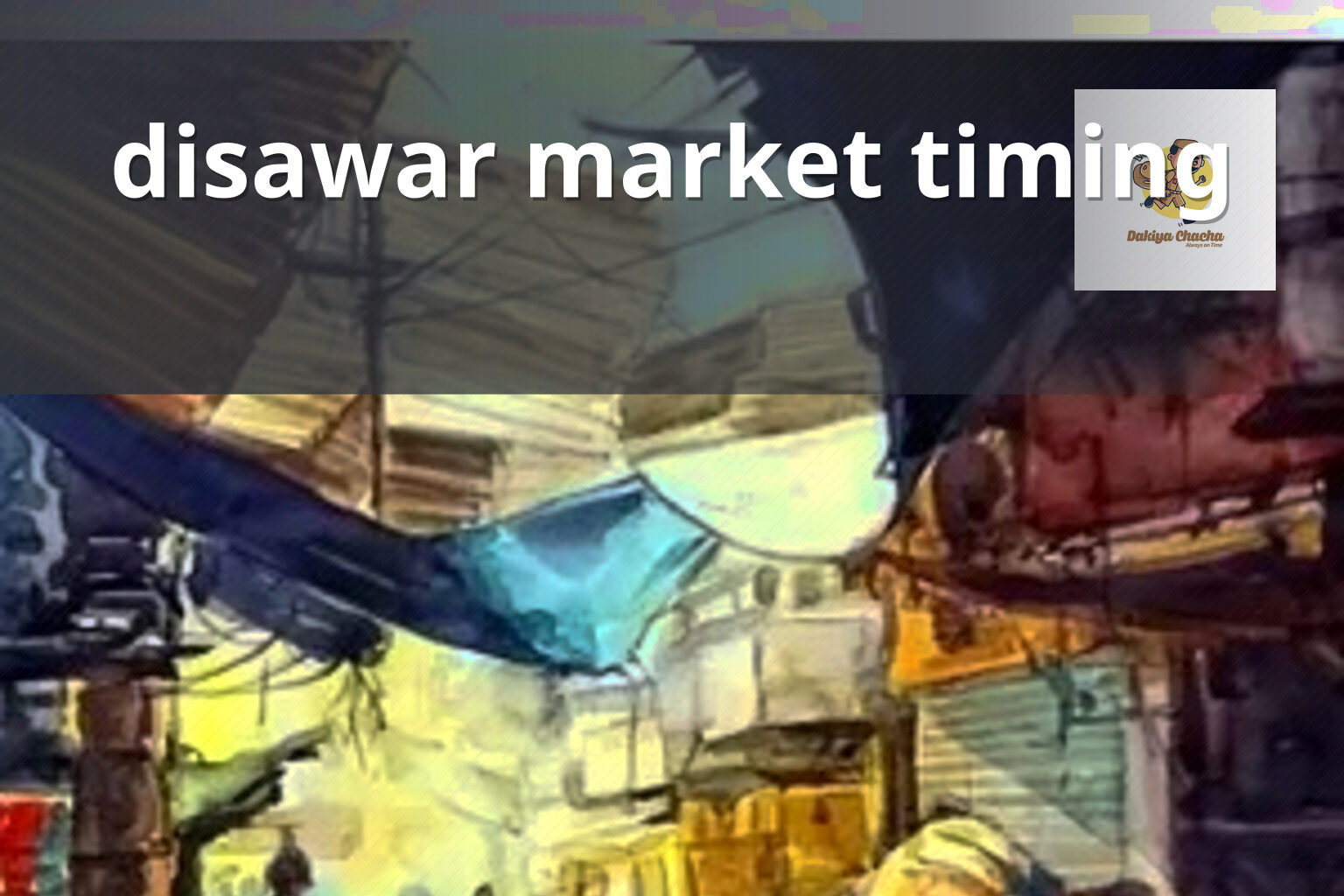 disawar market timing - online_gaming