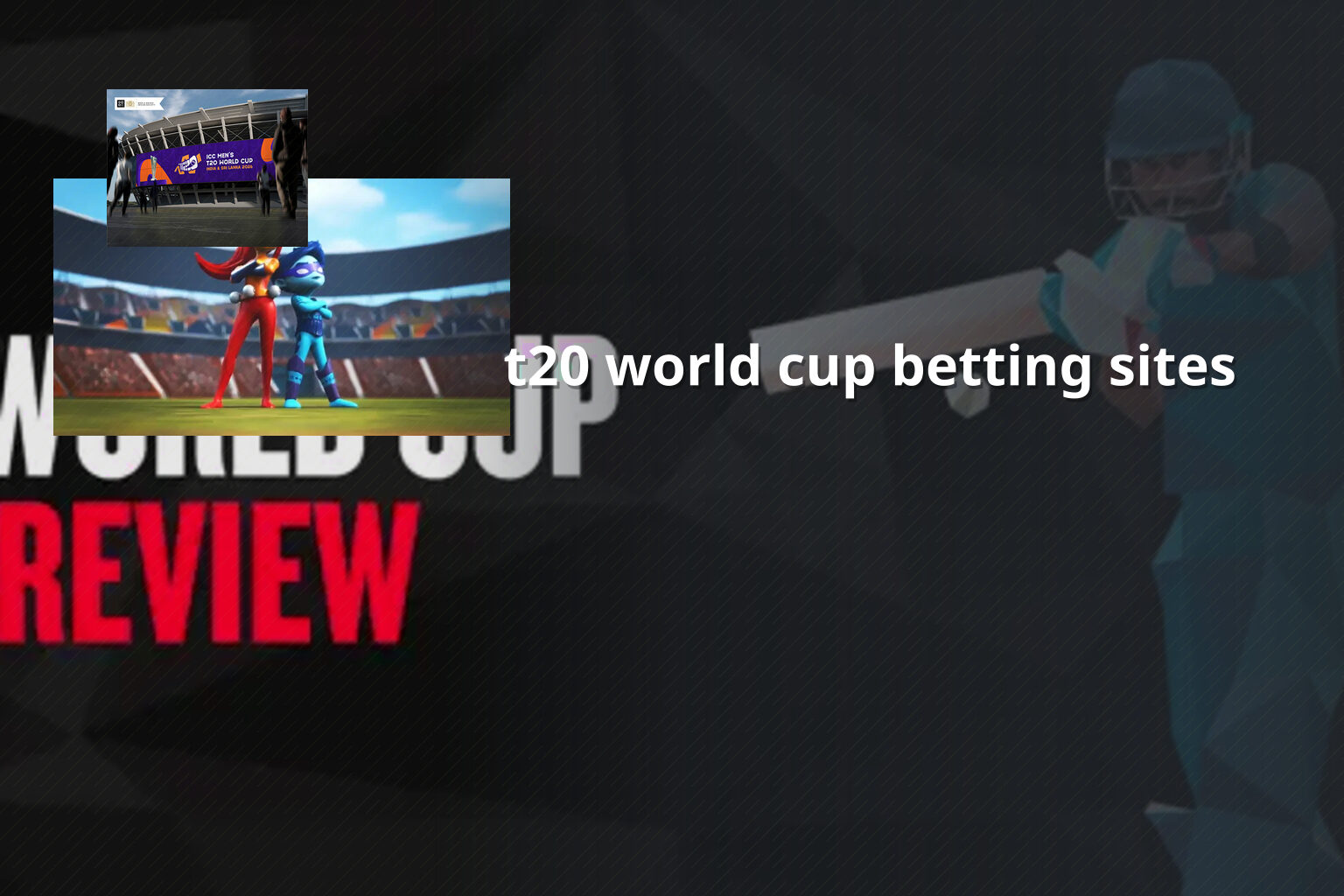 t20 world cup betting sites - cricket betting