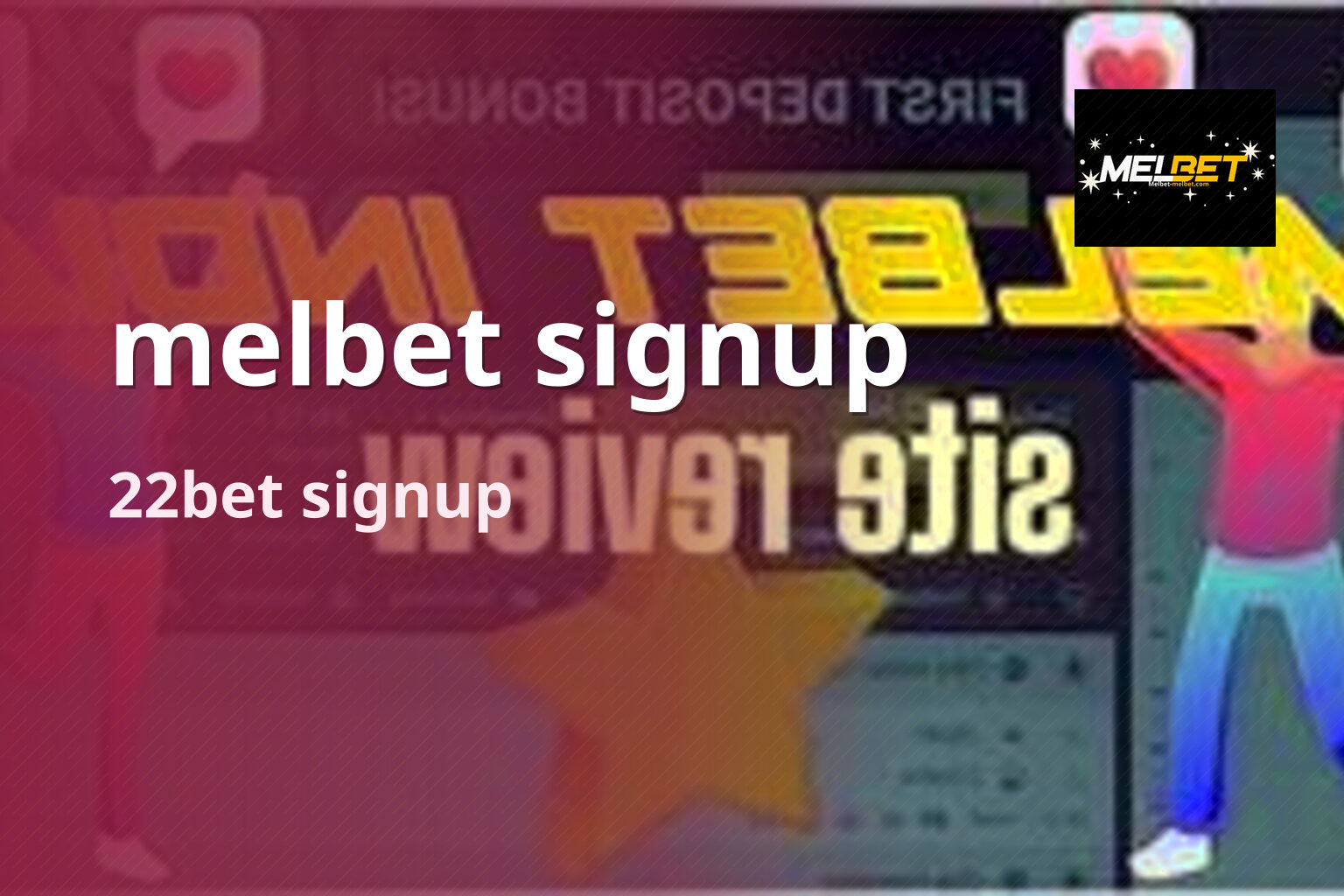 melbet signup 22bet signup