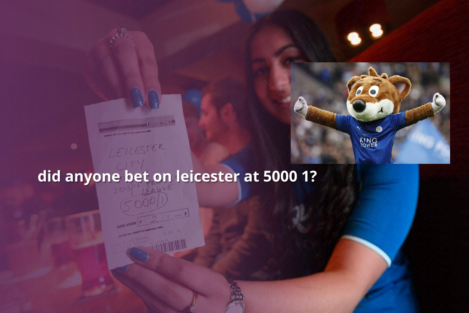 did anyone bet on leicester at 5000 1? - sportsbook
