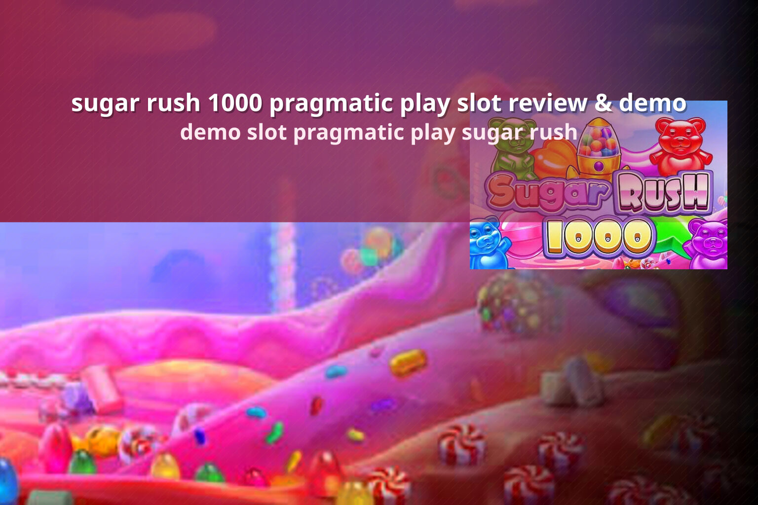 sugar rush 1000 pragmatic play slot review & demo demo slot pragmatic play sugar rush