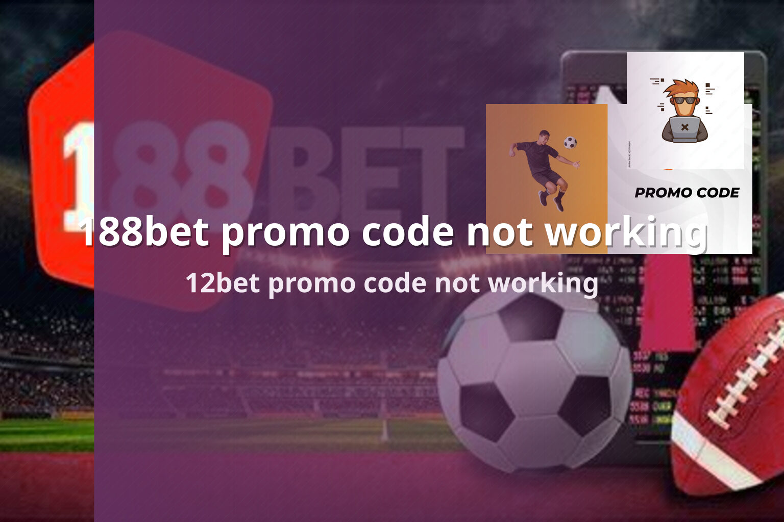 188bet promo code not working - gaming_brand