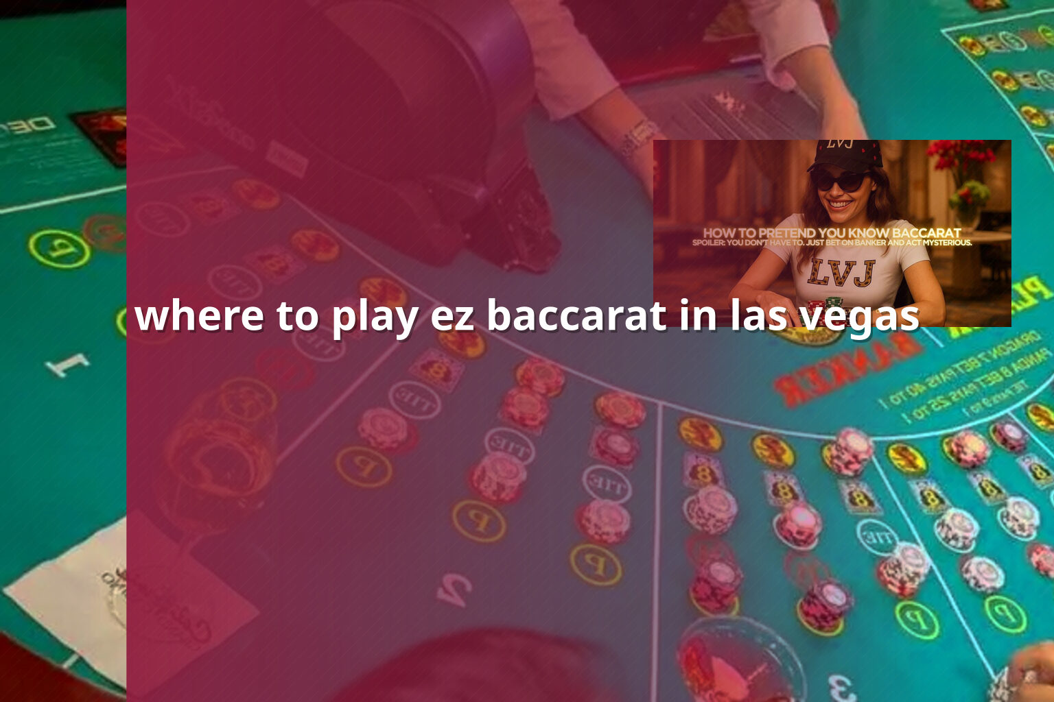 where to play ez baccarat in las vegas - slots