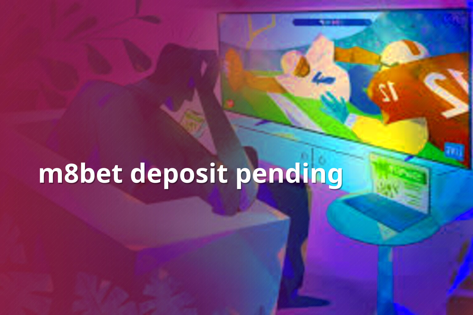 m8bet deposit pending - online gaming transaction support