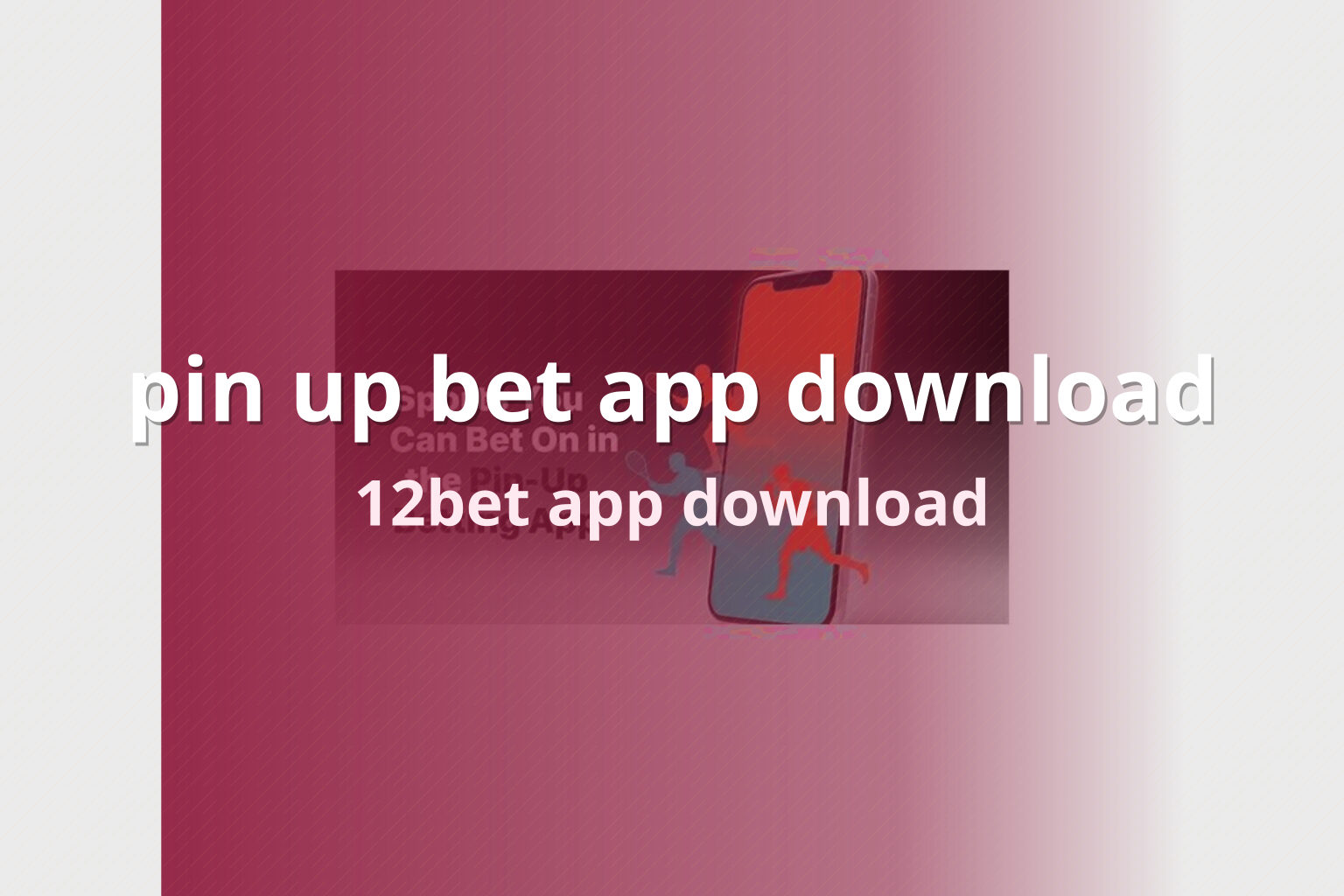 pin up bet app download 12bet app download
