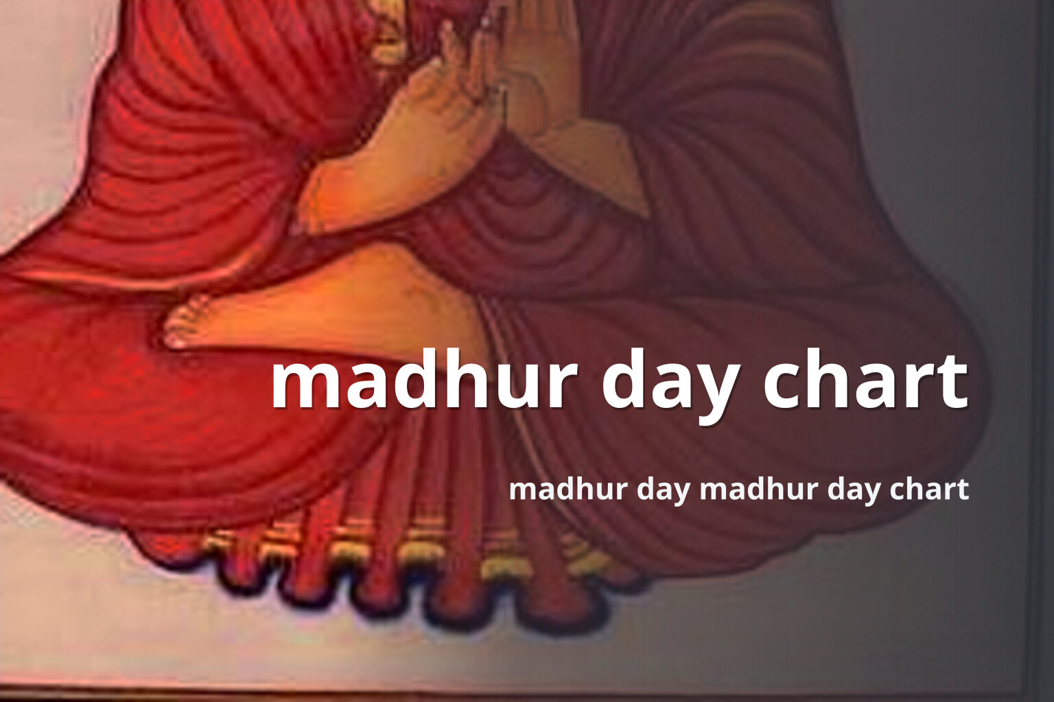 madhur day chart madhur day madhur day chart