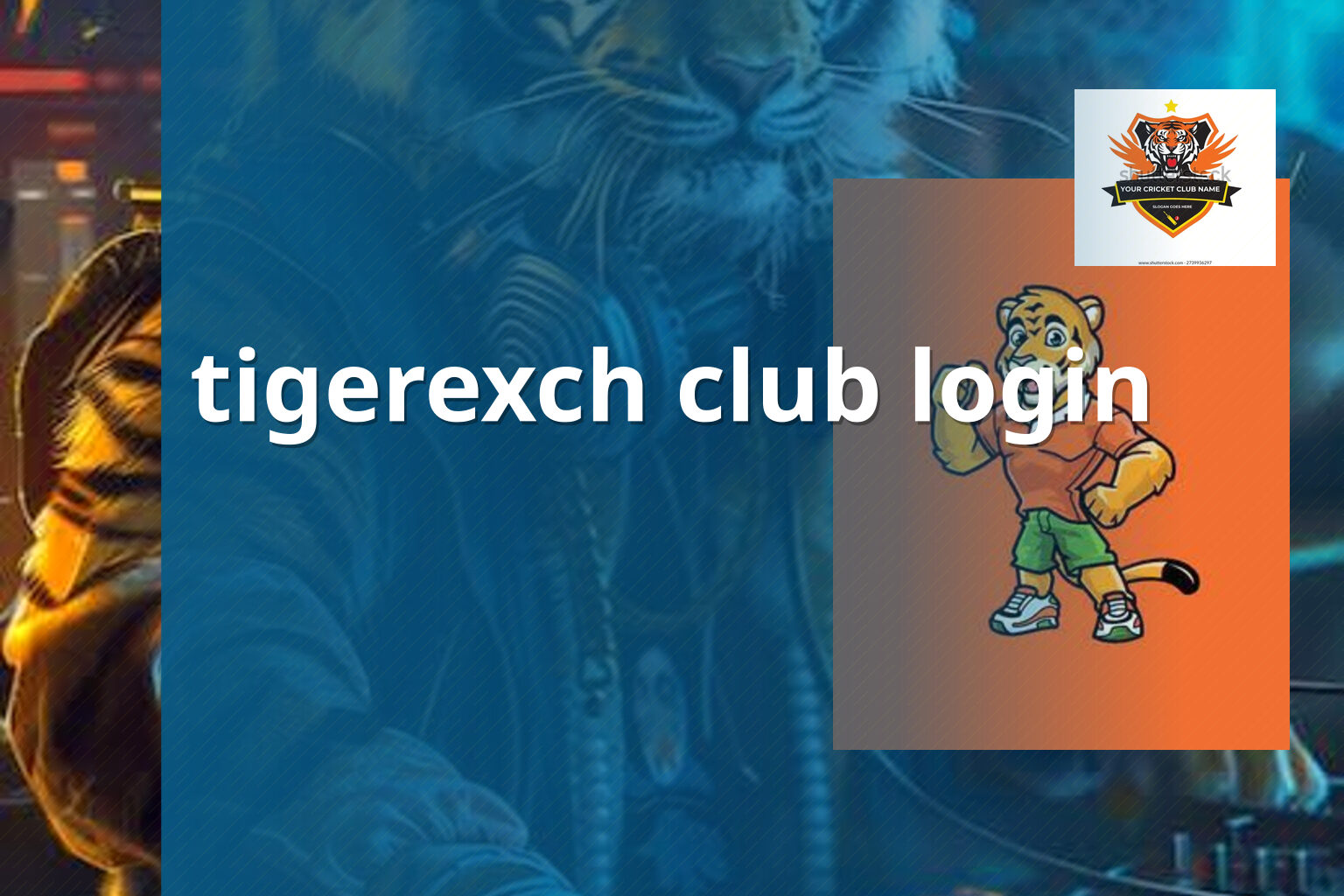 tigerexch club login - gaming_brand