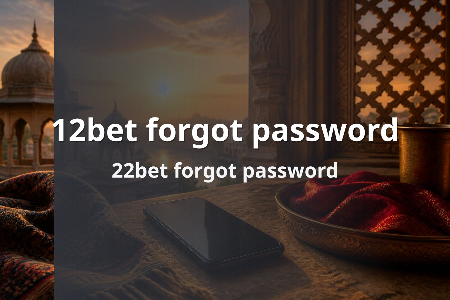 12bet forgot password 22bet forgot password