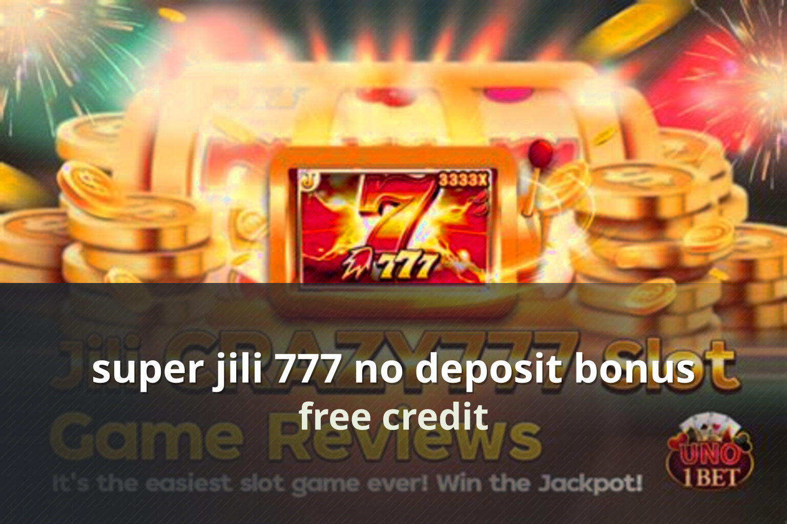 super jili 777 no deposit bonus - slots