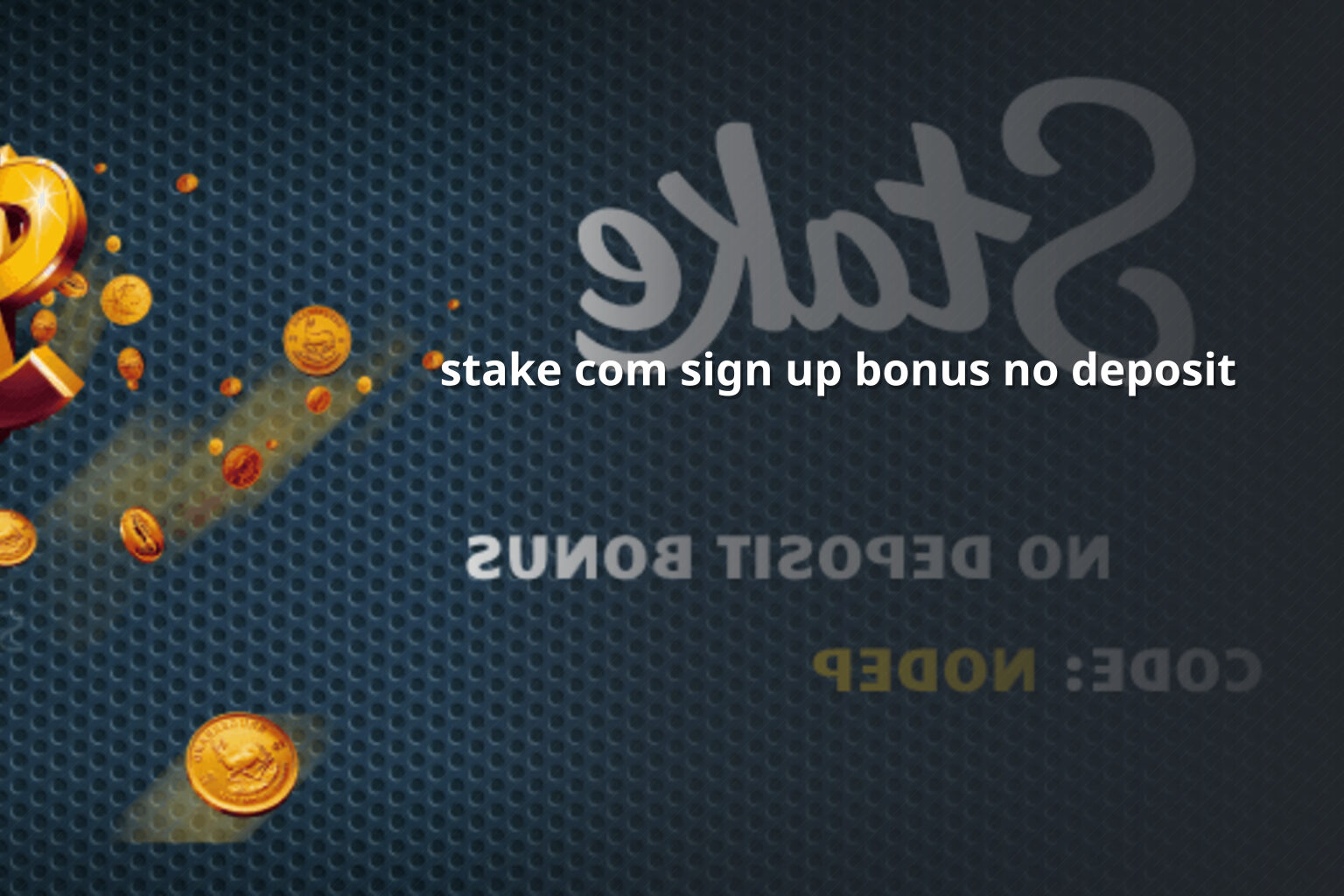 stake com sign up bonus no deposit - gaming_brand