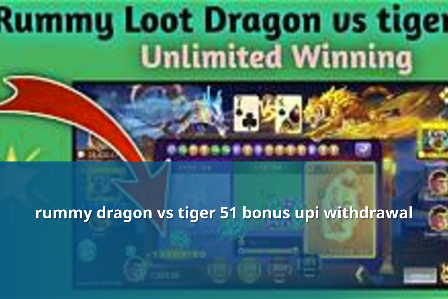 rummy dragon vs tiger 51 bonus upi withdrawal - rummy