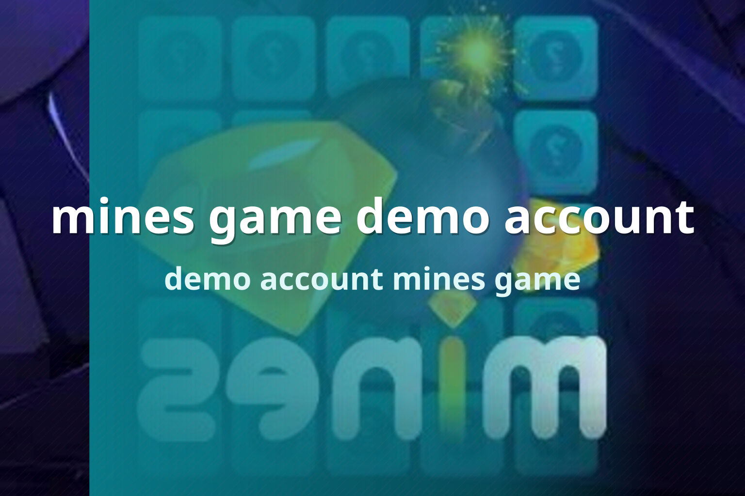 mines game demo account demo account mines game
