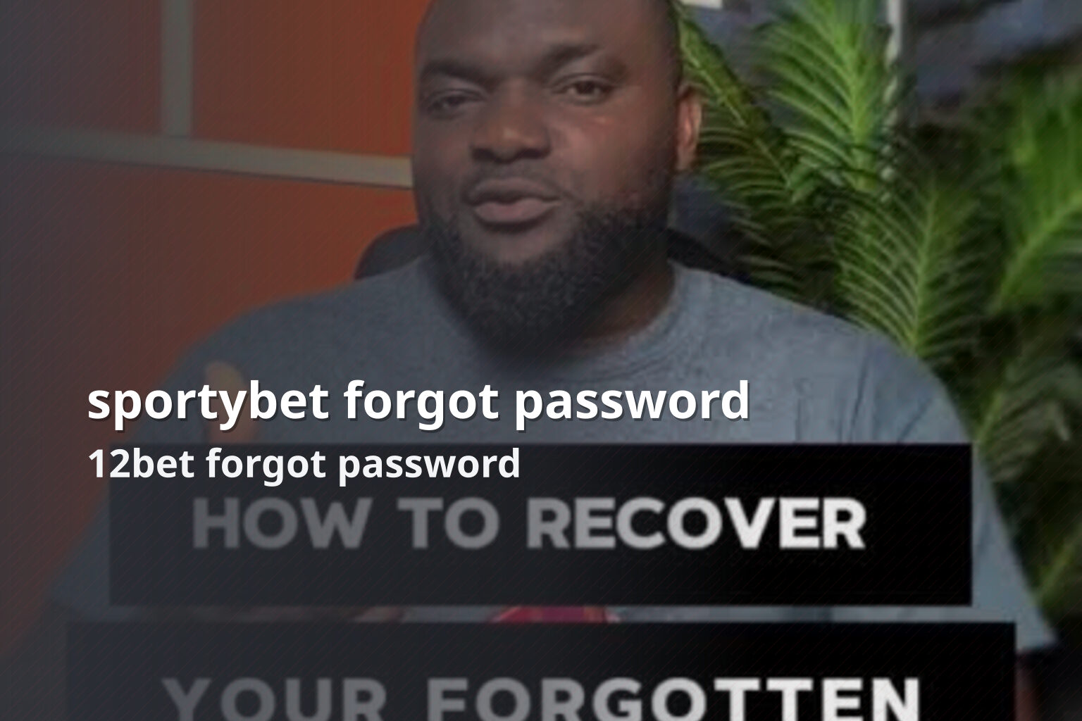 sportybet forgot password 12bet forgot password