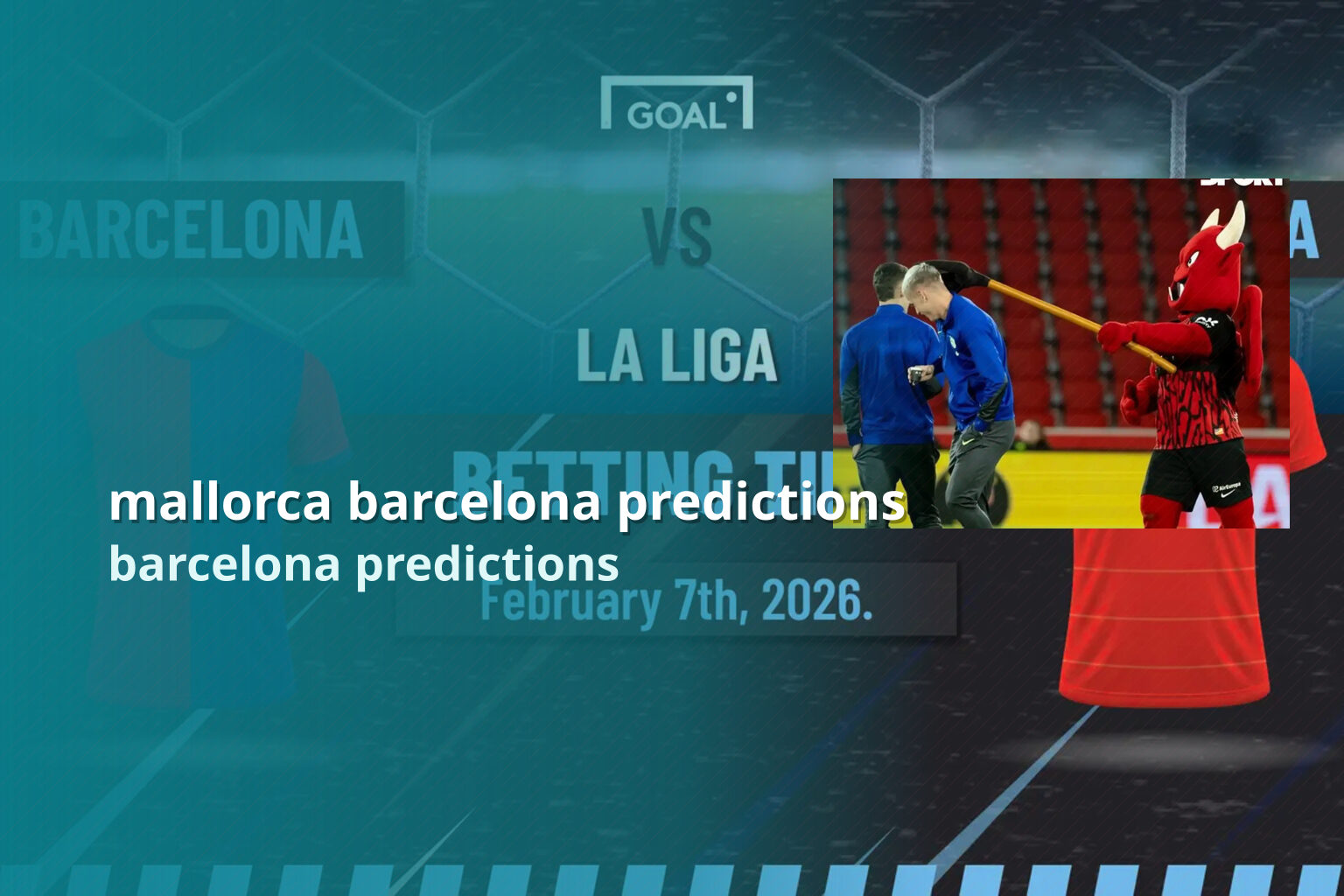 mallorca barcelona predictions barcelona predictions