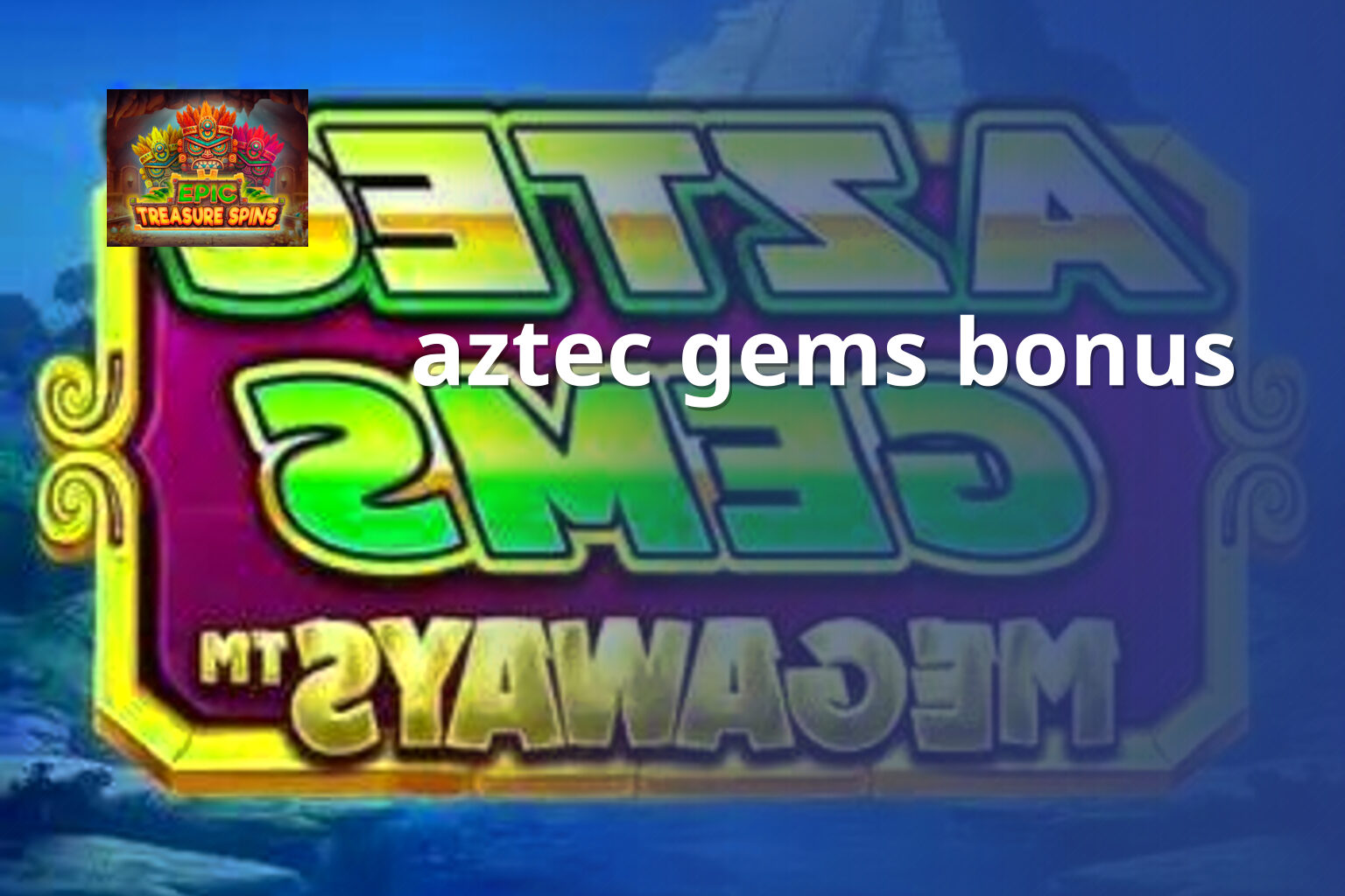 aztec gems bonus - slots