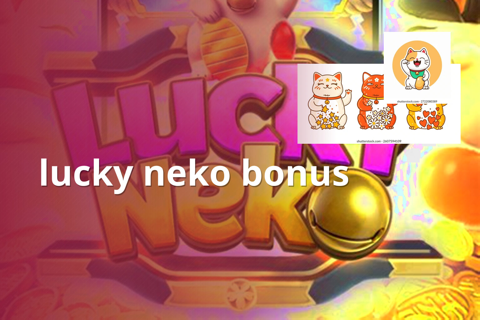 lucky neko bonus - payment_and_bonus
