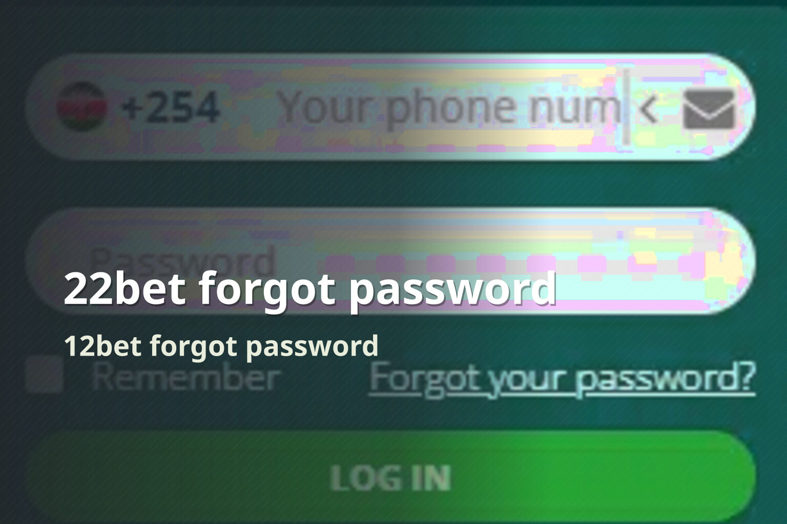 22bet forgot password 12bet forgot password