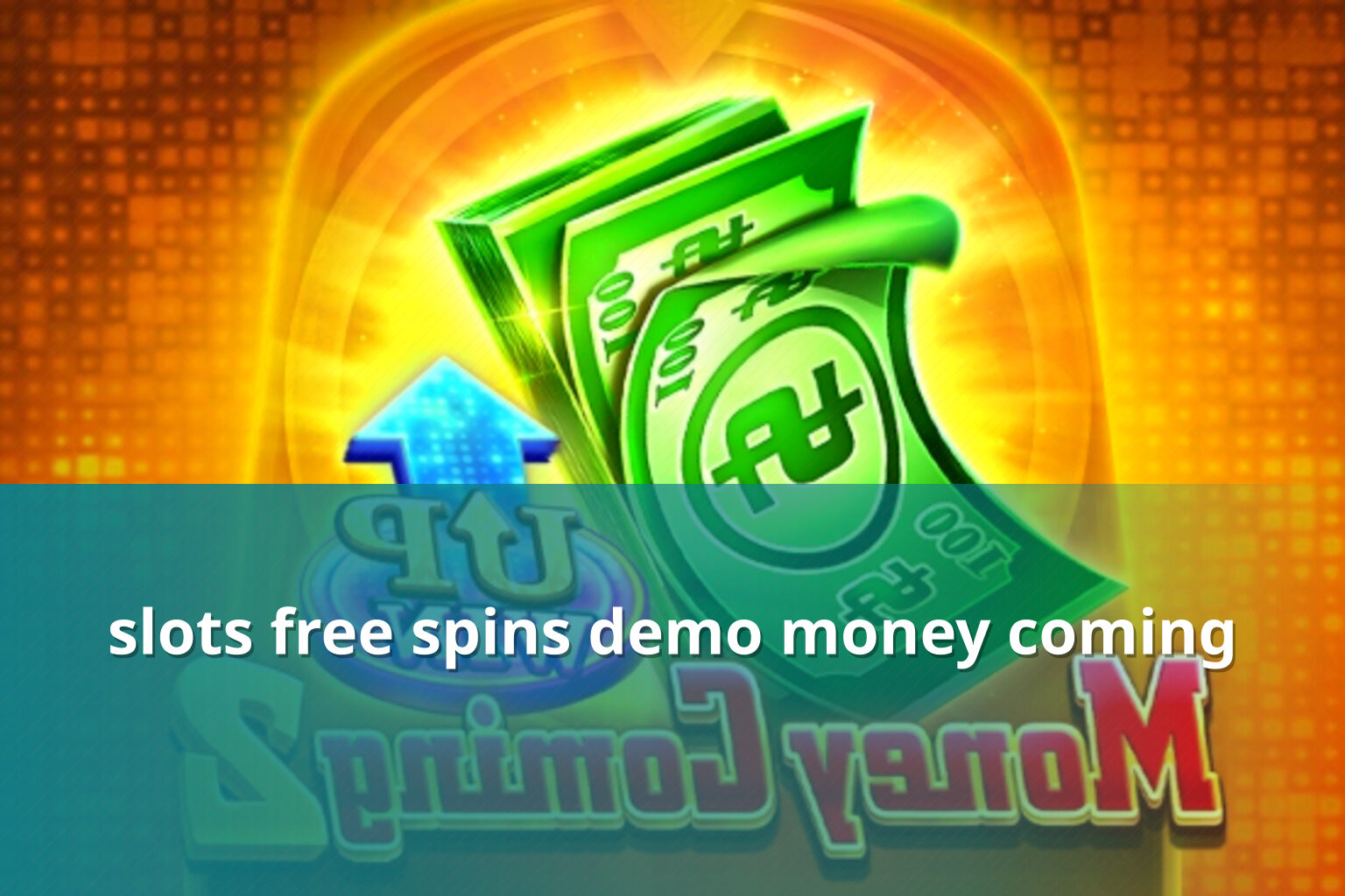 slots free spins demo money coming - slots