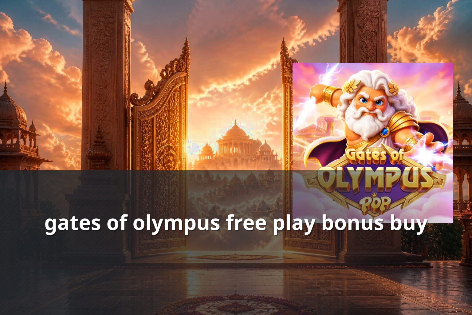 gates of olympus free play bonus buy - payment_and_bonus