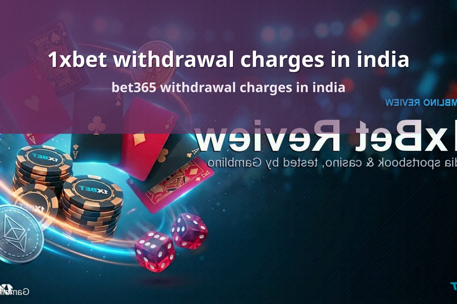 1xbet withdrawal charges in india - gaming_brand