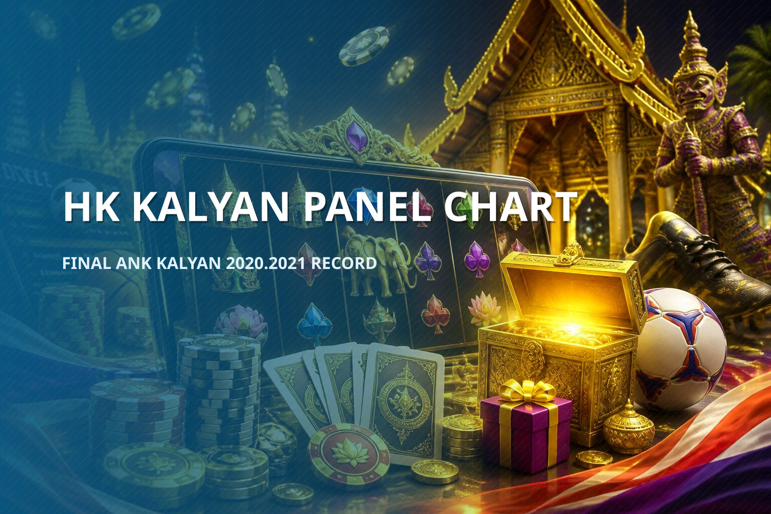 HK KALYAN PANEL CHART FINAL ANK KALYAN 2020.2021 RECORD